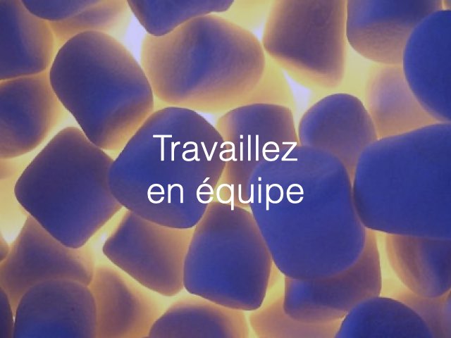 Travaillez en équipe